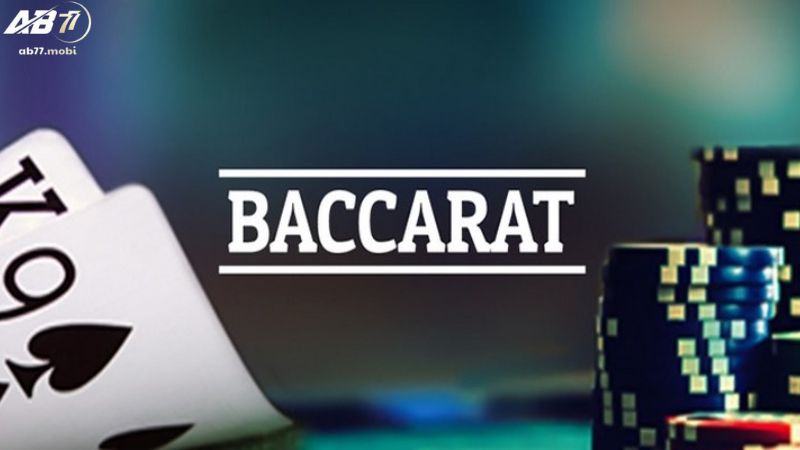 Chơi Baccarat tại nhà cái AB77