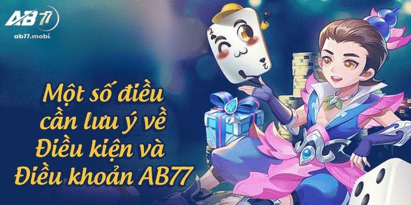 Một số lưu ý về điều khoản sử dụng AB77