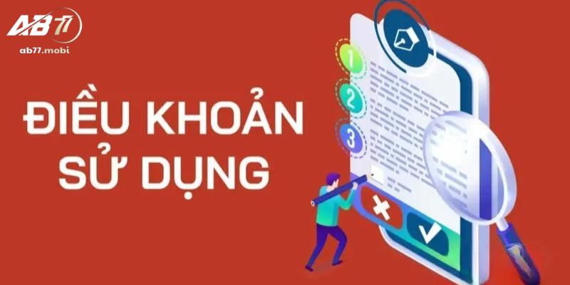 Tổng hợp tất cả điều khoản sử dụng tại AB77