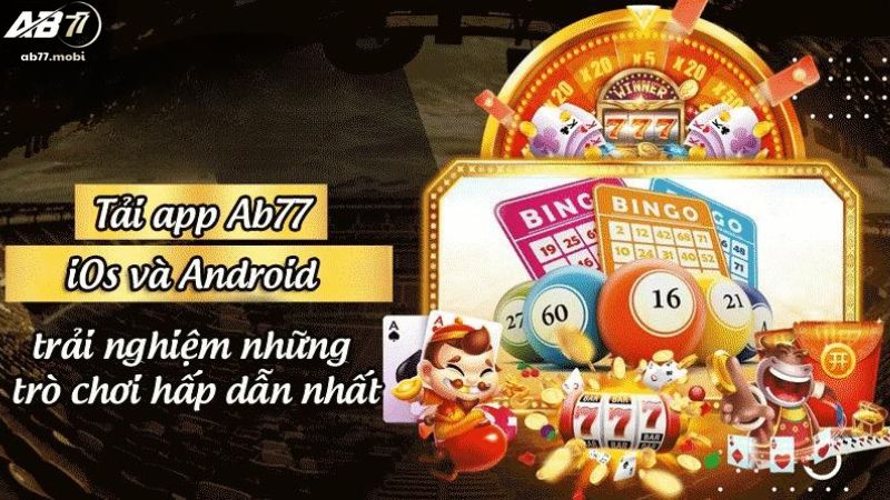 Hướng dẫn tải app AB77 cho IOS và Android