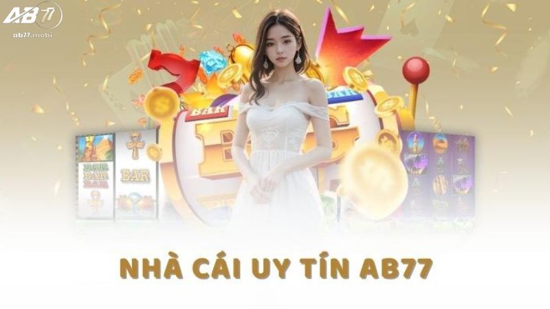 Giới thiệu nhà cái uy tín AB77